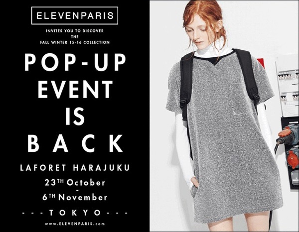 パリのファッションブランド「イレブン・パリ（ELEVEN PARIS）」が、10月23日（金）から11月6日（金）まで、ラフォーレ原宿１Fのエントランススペースにてオープンする。