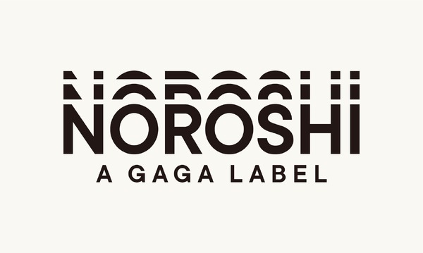 NOROSHI　A GAGA LABEL