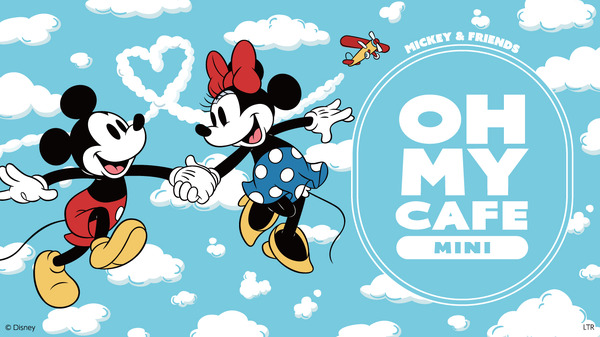 「ミッキー＆フレンズ」OH MY CAFE MINI©Disney