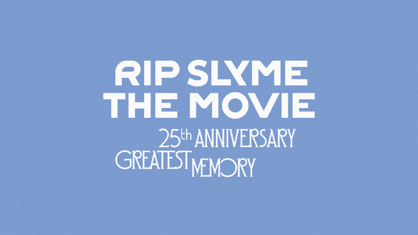 『RIP SLYME THE MOVIE -25th ANNIVERSARY GREATEST MEMORY-』©Warner Music Japan Inc. / SImones inc.