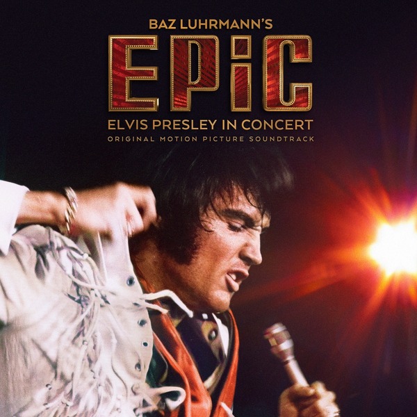 『EPiC: Elvis Presley in Concert（原題）』オリジナル・サウンドトラック
