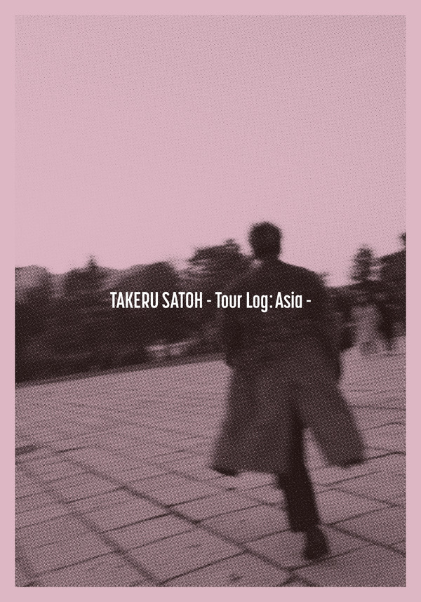 「TAKERU SATOH - Tour Log: Asia -」©2026 Co-LaVo Inc.