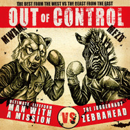 「MAN WITH A MISSION」と「Zebrahead」による楽曲「Out of Control 」