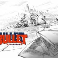「Project BULLET／BULLET」（仮）©E&H/GAGA