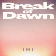 INI「Break of Dawn」