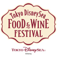 春イベ「東京ディズニーシー・フード＆ワイン・フェスティバル」、食の楽しみを発見できる4つのプログラムを開催