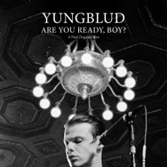 YUNGBLUD. ARE YOU READY, BOY? 1枚目の写真・画像