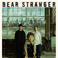 Dear Stranger／ディア・ストレンジャー 1枚目の写真・画像