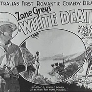 『White Death』National Film and Sound Archive of Australia
