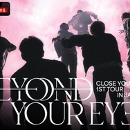 「CLOSE YOUR EYES 1ST TOUR [BEYOND YOUR EYES] in JAPAN」(C)UNCORE / SLL / YG PLUS/ KADOKAWA Kプラス /テレビ朝日