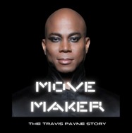 『MOVE MAKER The Travis Payne Story』