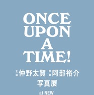 写真展「Once Upon A Time」
