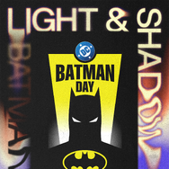「BATMAN DAY 2026 – LIGHT & SHADOW POP-UP STORE」© & TM DC (s26)