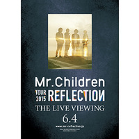 ミスチルのライブフィルム『Mr.Children REFLECTION』アンコール上映決定！ 画像