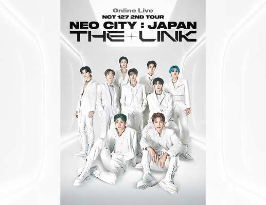 Online Live -NCT 127 2ND TOUR ‘NEO CITY：JAPAN - THE LINK’