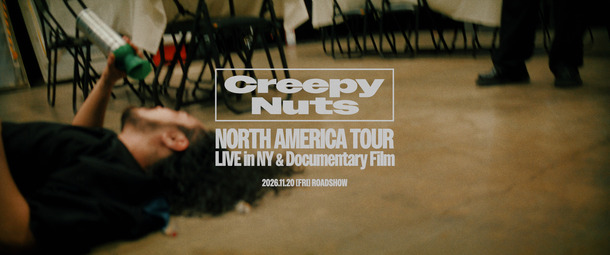 Creepy Nuts - NORTH AMERICA TOUR: LIVE in NY & DOCUMENTARY FILM