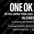 『ONE OK ROCK DETOX JAPAN TOUR 2025 AT NISSAN STADIUM IN CINEMAS』60秒予告 入プレ配布も決定・画像